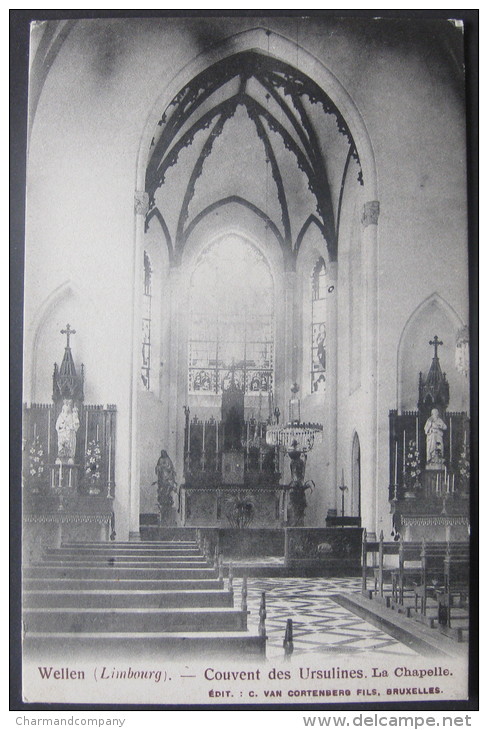 Wellen (Limbourg) - Couvent Des Ursulines, La Chapelle - Edit. C. Van Cortenberg Fils - 1908 - Wellen