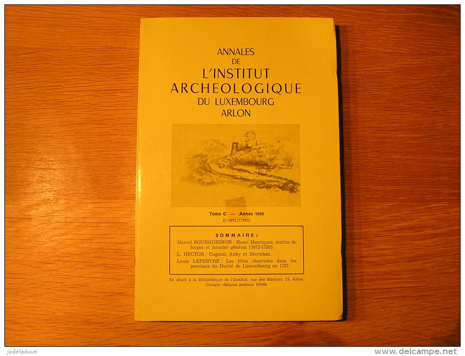 ANNALES INSTITUT ARCHEOLOGIQUE DU LUXEMBOURG ARLON 1969 Régionalisme Henriquez Cugnon Auby Morbehan Graide Ouffet - Belgique