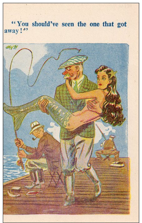 UN-POSTED POSTCARD -  - VINTAGE HUMOUR /COMIC -  THE ONE THAT GOT AWAY, - FISHING , MERMAID  THEME   - - Humour