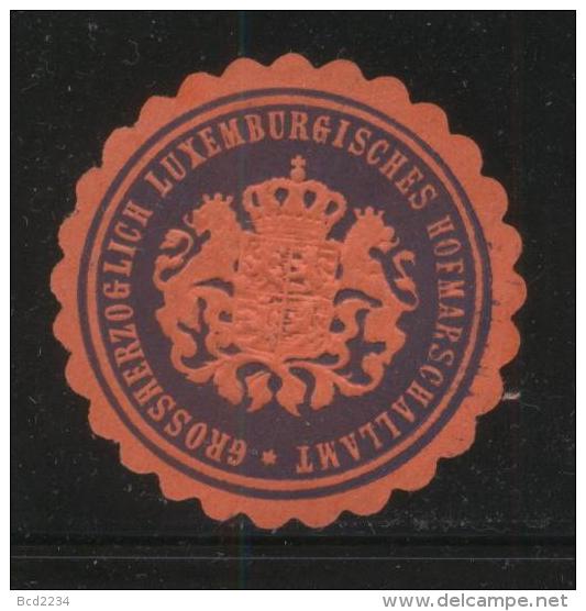 LUKSEMBOURG GROSSHERZOGLICH LUXEMBOURGISCHES HOFMARSCHALLAMT SIEGLEMARKEN SEALING LABEL GRAND DUCHY MARSHALLS OFFICE - Errors & Oddities