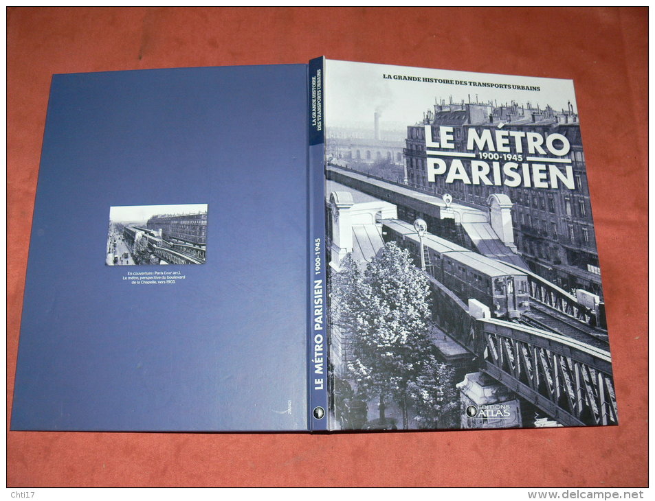 LE METRO PARISIEN 1900 A 1945 CONSTRUCTION ET MATERIEL TRAMWAY  TRAIN   EDITIONS ATLAS - Railway & Tramway