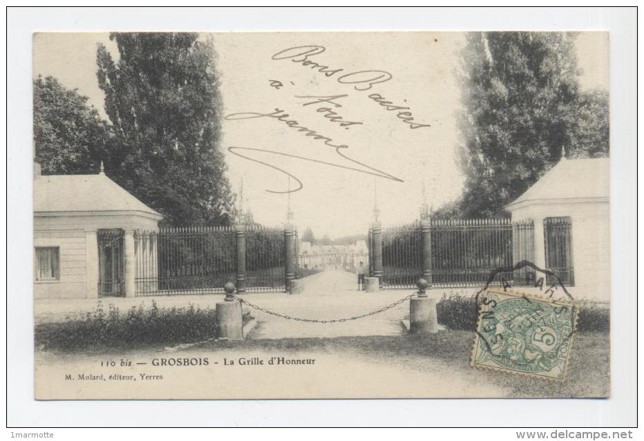 GROSBOIS - 1907  - La Grille D´Honneur Du Château - Oblitération Postale : Convoyeur Ligne De  SENS  A  PARIS - Chateau De Grosbois