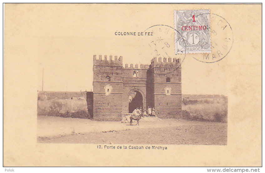 Cpa Colonne De FEZ - Porte De La Casbah De Mrdhya  Ttimbre Surchargé 1 Centimo) - Fez