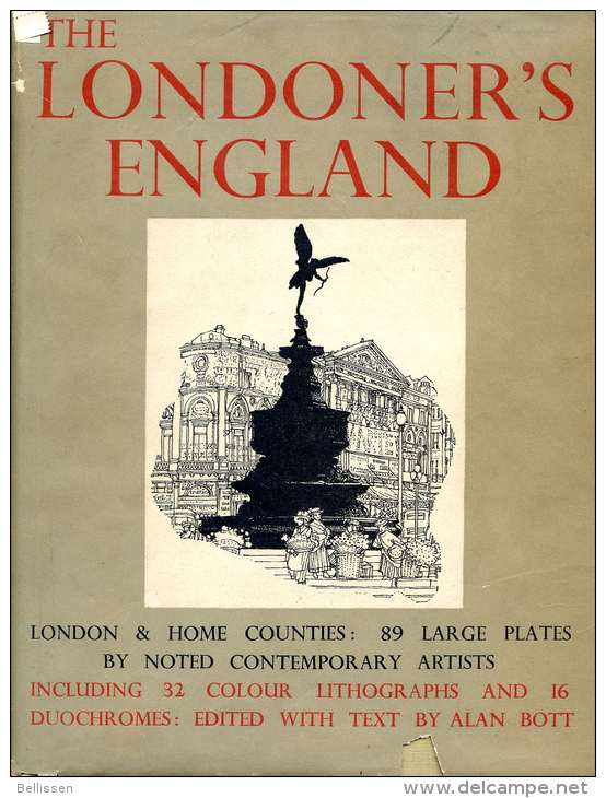 The Londoner's England By Alan BOTT, Ed. Avalon Press And William Collins, 1947, LONDON AND HOME COUNTIES - Autres & Non Classés