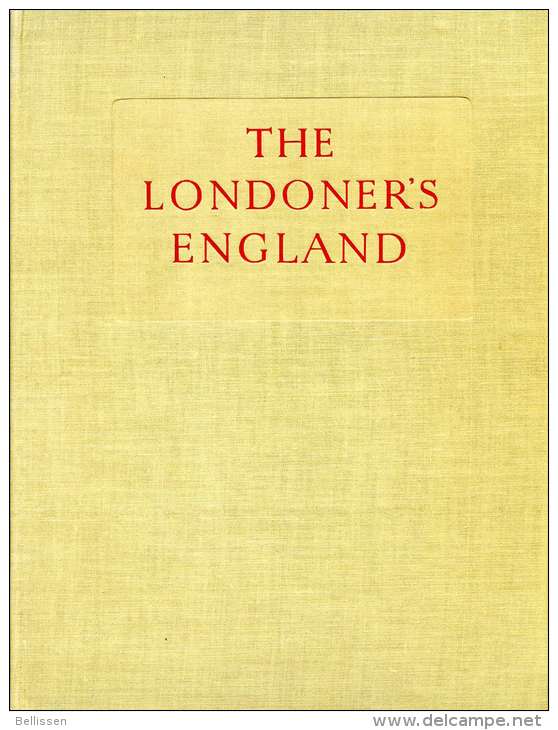 The Londoner's England By Alan BOTT, Ed. Avalon Press And William Collins, 1947, LONDON AND HOME COUNTIES - Other & Unclassified