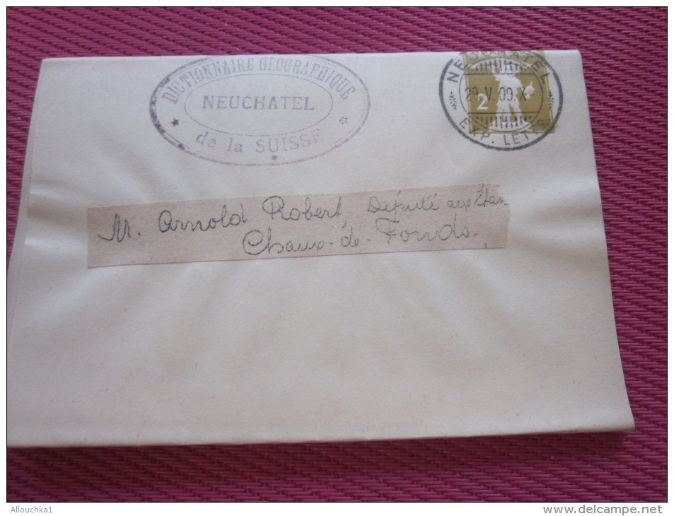 1909 Entiers Postaux Bande Journaux Timbre Guillaume Tell Relief-Neuchâtel Arnold Robert Député Aux états Chaux-de-Fonds - Interi Postali