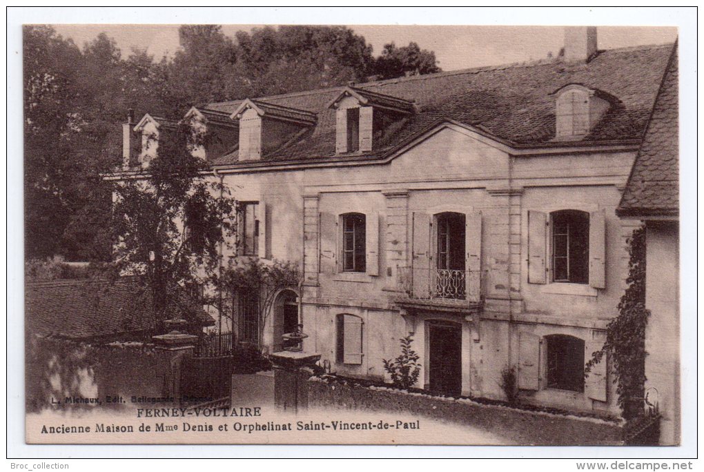 Ferney-Voltaire, Ancienne Maison De MmeDenis Et Orphelinat Saint-Vincent-de-Paul, éd. L. Michaux - Ferney-Voltaire