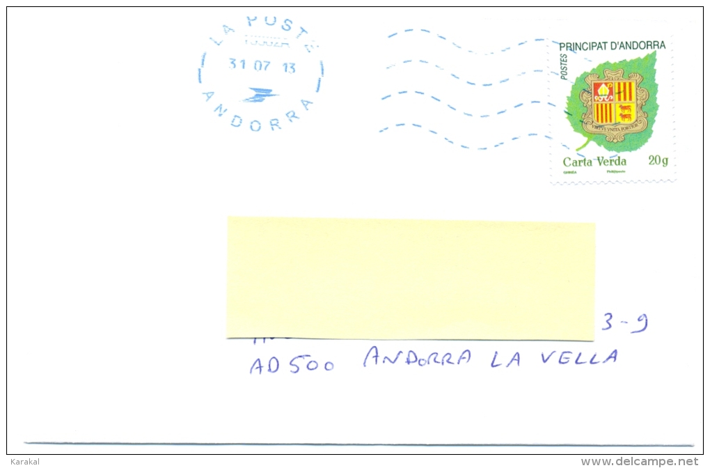 Andorre Français French Andorra Lettre Circulée D´Andorre à Andorre Carta Verda 31/07/2013 - Briefe U. Dokumente