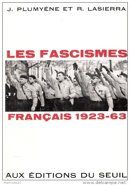 LES FASCISMES FRANCAIS 1923 1963 MOUVEMENT FASCISTE LIGUE CAGOULE AF FAISCEAU PPF - Frans