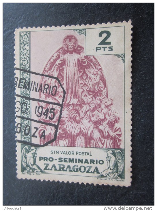 1945 Espagne Espana  Pro Seminario  ZARAGOZA VIGNETTE Sans Valeur Postale érinnophilie  SIN VALOR POSTAL - Erinofilia