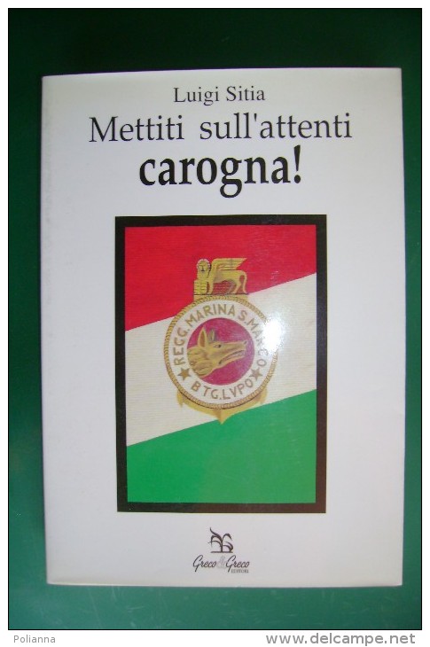 PFR/24 L.Sitia METTITI SULL'ATTENTI CAROGNA! Greco & Greco Ed.1980/REPUBBLICA SOCIALE - Italiano