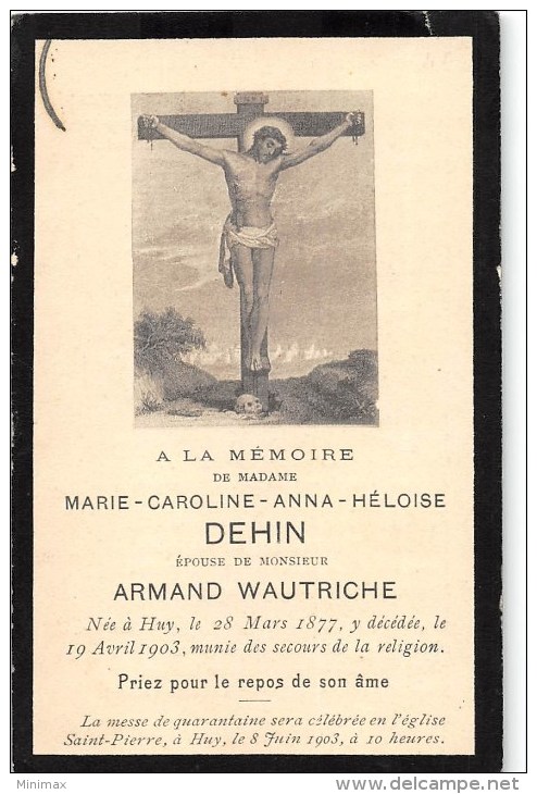 Marie-Caroline-Anna-Héloise Dehin - Huy 1877 - 1903 - Ep. Armand Wautriche - Obituary Notices