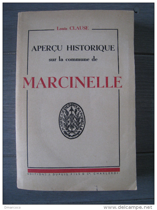 CLAUSE Louis : Aperçu Historique Sur La Commune De Marcinelle - 1901-1940