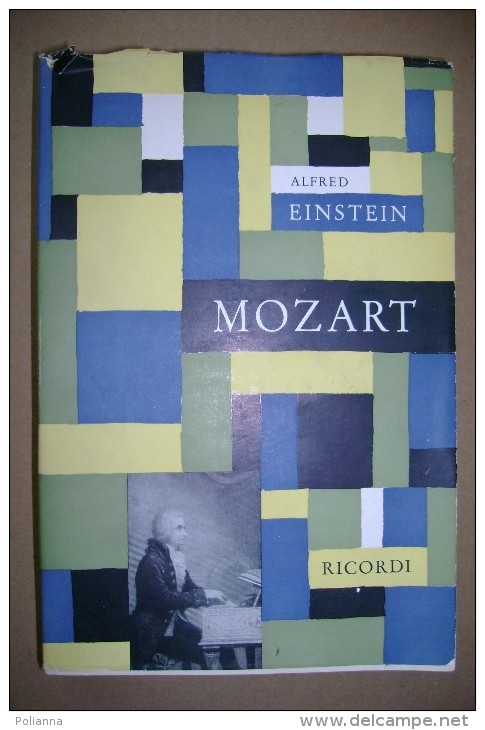 PBZ/17  Alfred Einstein MOZART Carattere E L´opera Ricordi 1956 - Cinéma Et Musique