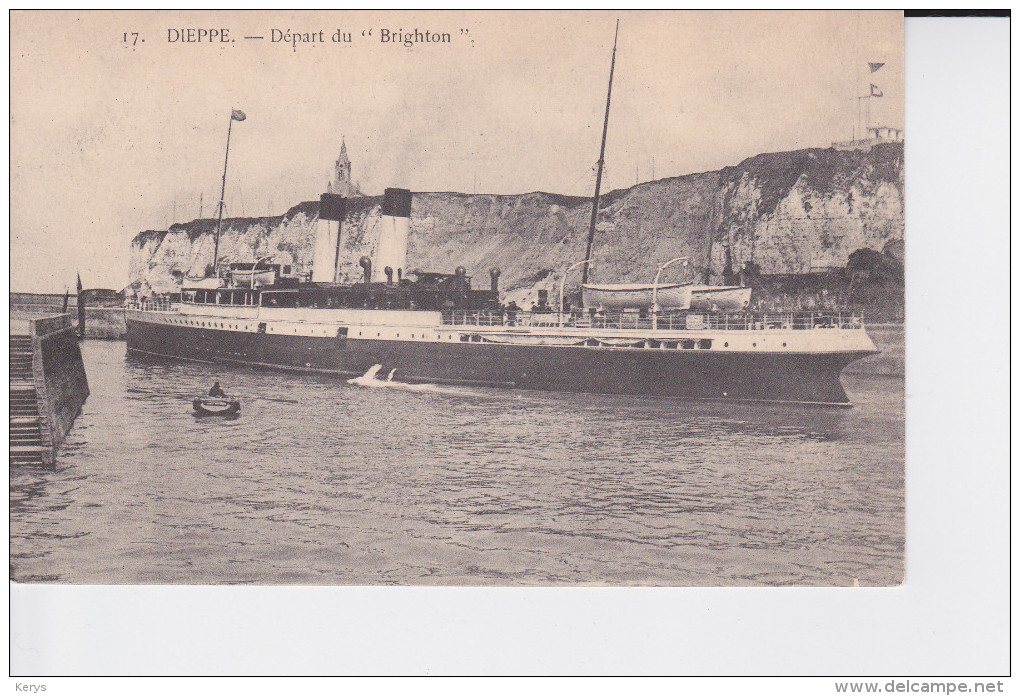 17  DEPART DU " BRIGHTON " A  DIEPPE - Dampfer