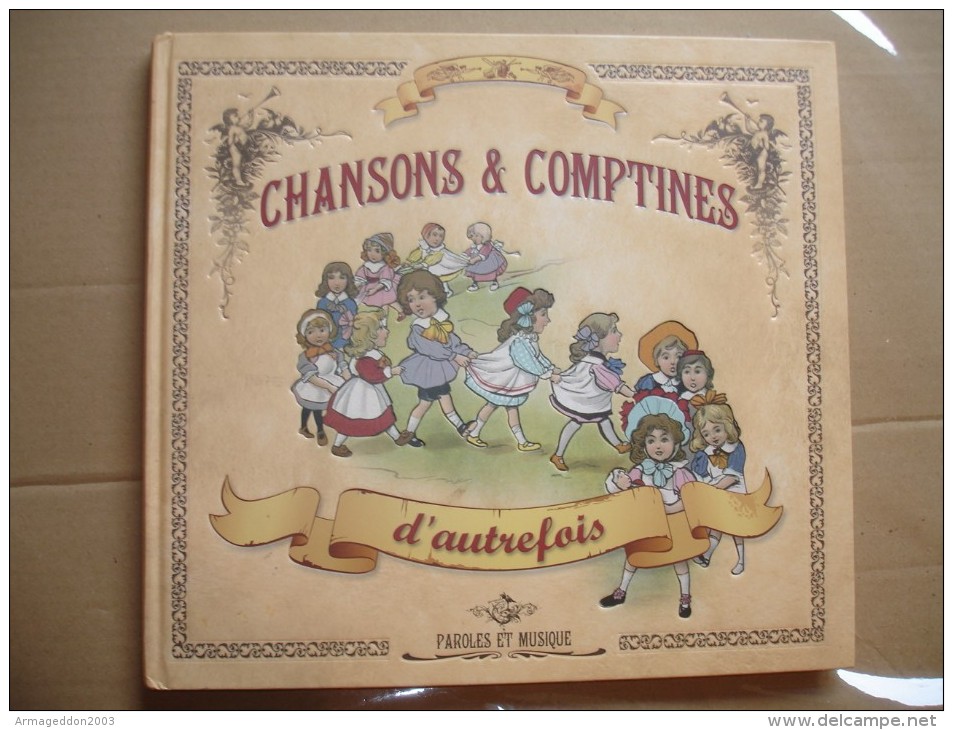 CHANSONS & COMPTINES D'AUTREFOIS / PAROLES ET MUSIQUES 2010 Tbe 29 X 27 Cm 64 PAGES TRES BON ETAT. - Collection Lectures Und Loisirs