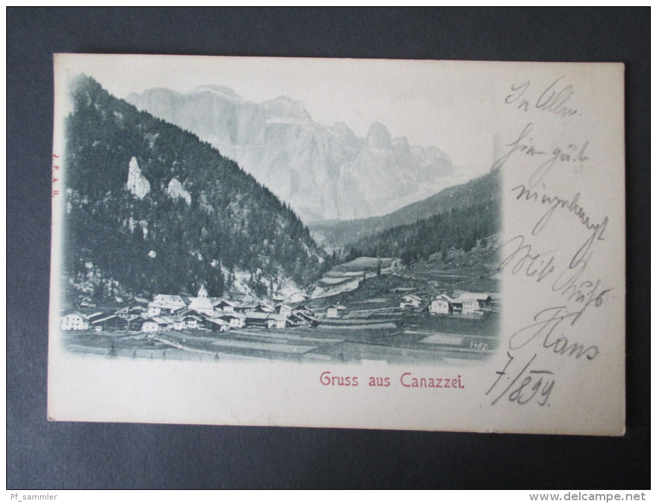 AK Österreich / Italien 1899 Gruss Aus Canazzei Stempel: Campitello Echt Gelaufen! Verlag: J.F.A.B. - Trento