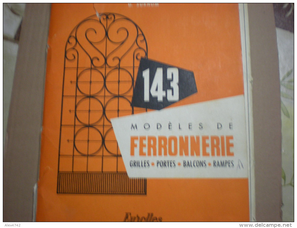 103 Modèles De Ferronnerie Avec Plan. Grilles, Portes, Balcons, Rampes 1967-1969 - Other Plans