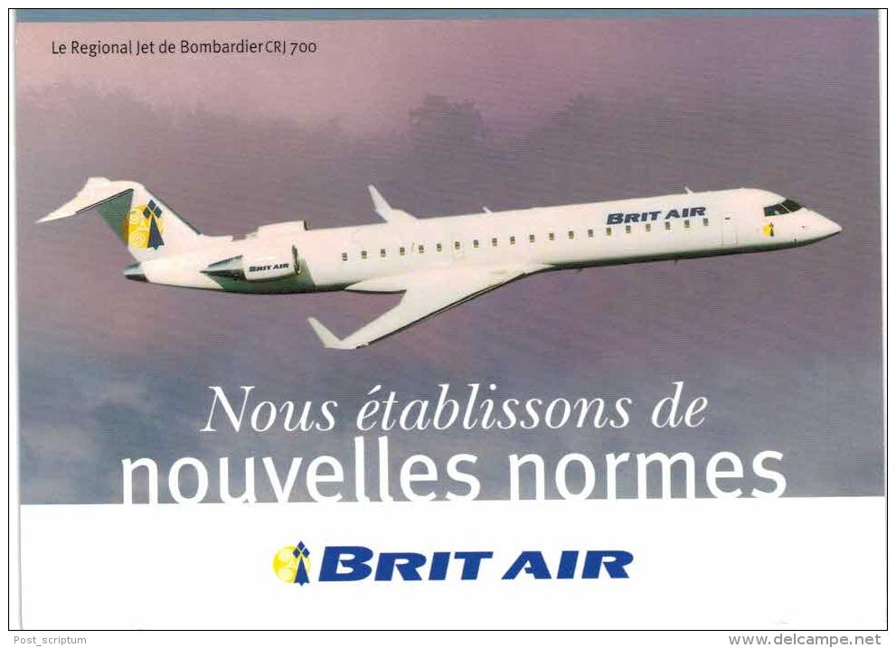 Thème - Avion -  Brit Air - Regional Jet De Bombardier CRJ 700 - Carte Grand Format - 1946-....: Moderne