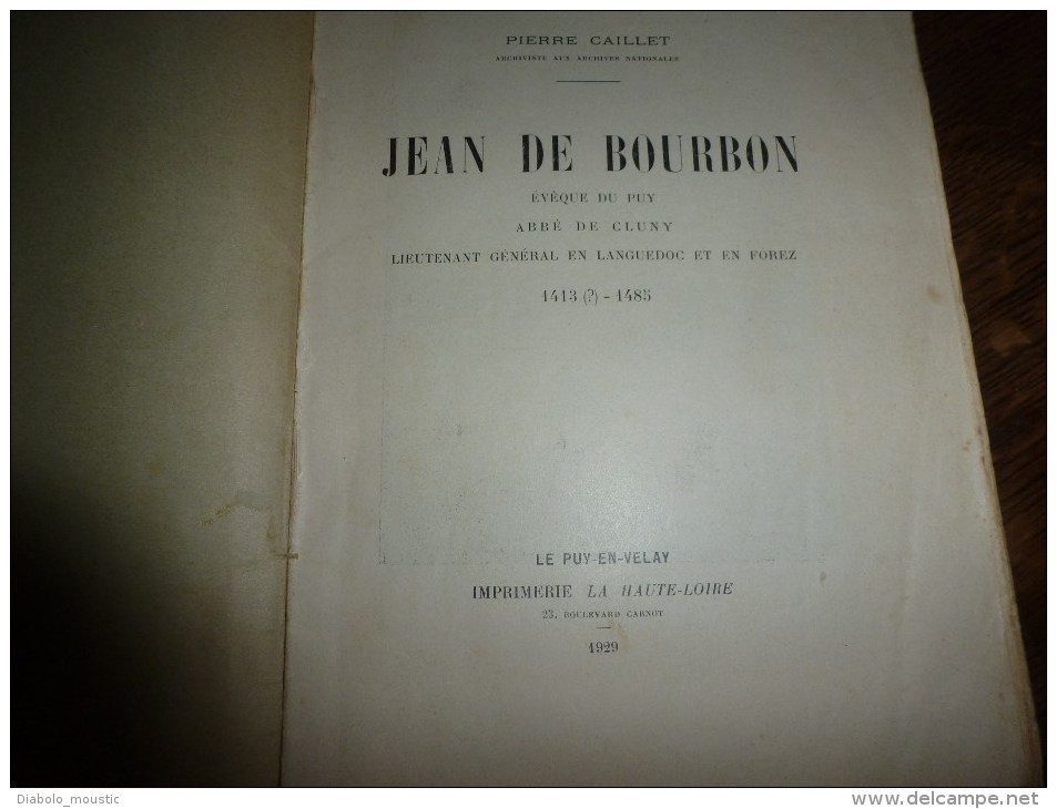 1929  JEAN De BOURBON évêque Du PUY , Abbé De CLUNY , Lieutenant Général En Languedoc Et En Forez - 1901-1940