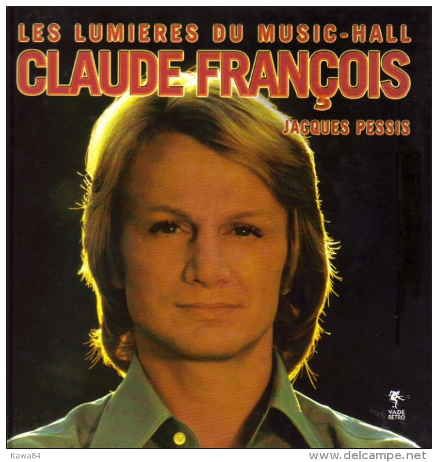 LIVRE   Jacques Pessis  "  Claude François  " - Musique