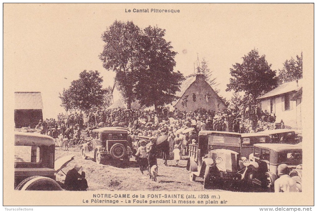 CPA 15 @ CHEYLADE @ La Font Sainte - La Foule Pendant La Messe En Plein Air - Pélerinage - Autos @ Le Cantal Pittoresque - Autres & Non Classés