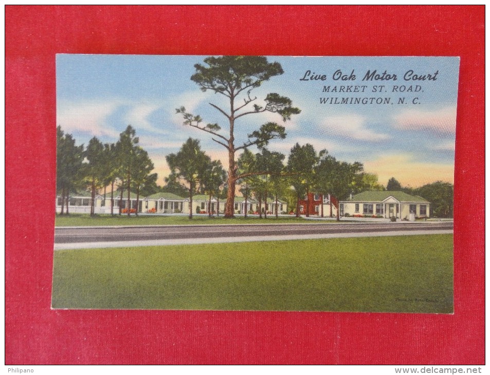 North Carolina > Wilmington  Live Oak Motor Court   Not   Mailed -ref 1148 - Wilmington