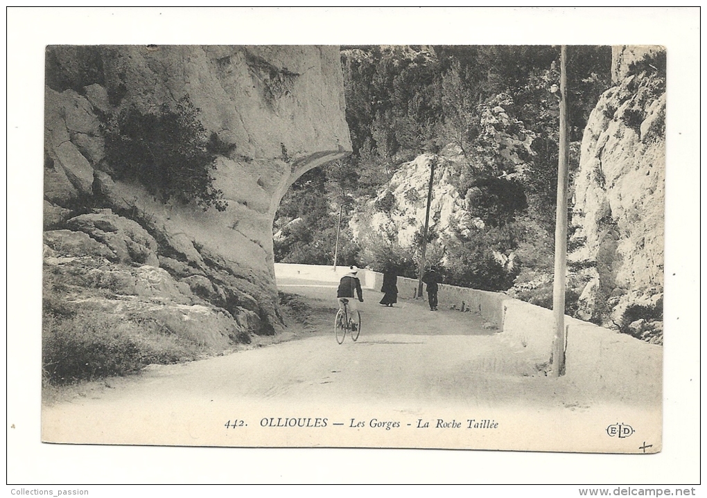 Cp, 83, Ollioules, Les Gorges, La Roche Taillée - Ollioules