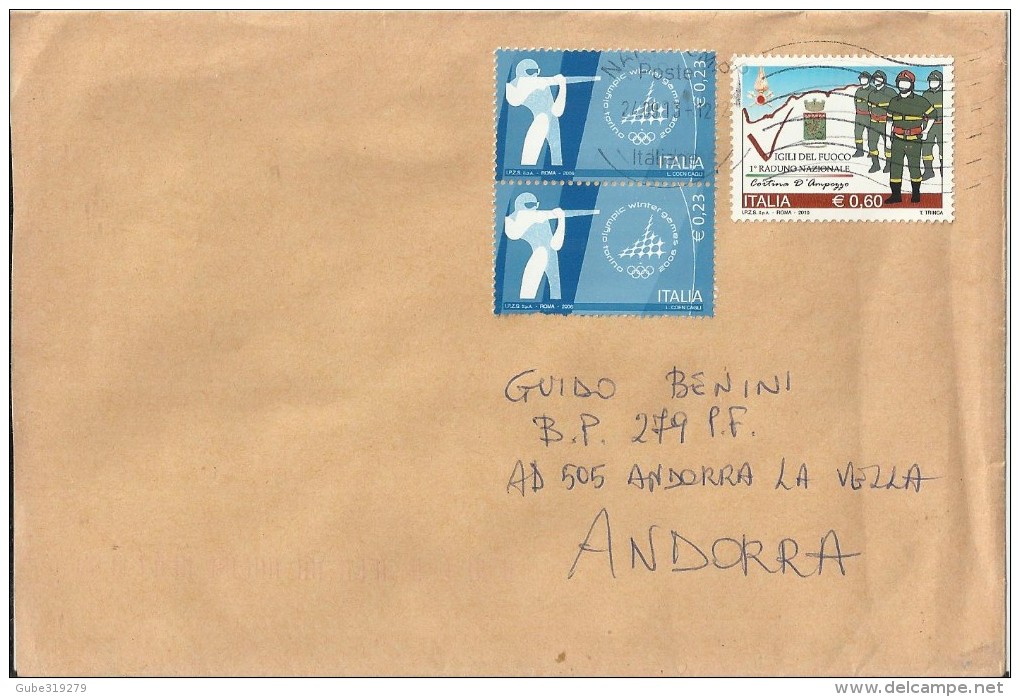 ITALY 2013 - COVER MAILED TO ANDORRA W 3 STAMPS - 2 TORINO WINTER OLIMPICS 2006 SHOOTING € 0,23+1 FIREMAN /VIGILI DEL FU - Varietà E Curiosità