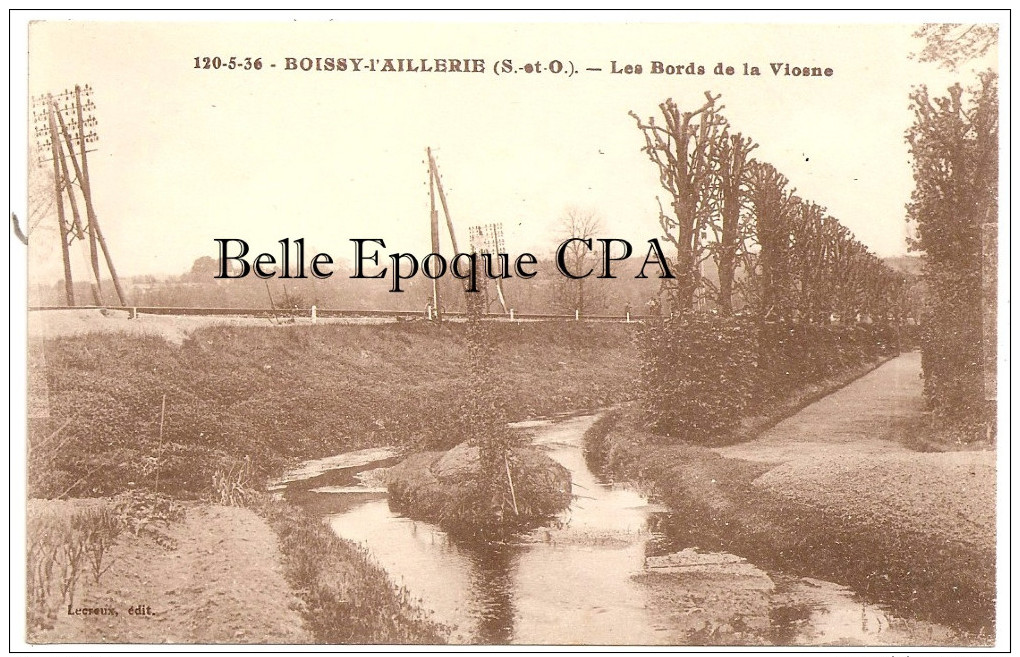 95 - BOISSY-l´AILLERIE - Les Bords De La Viosne +++++ H. Brunot, Paris, #120-5-36 +++++++ RARE / Pas Sur Delcampe +++ - Boissy-l'Aillerie