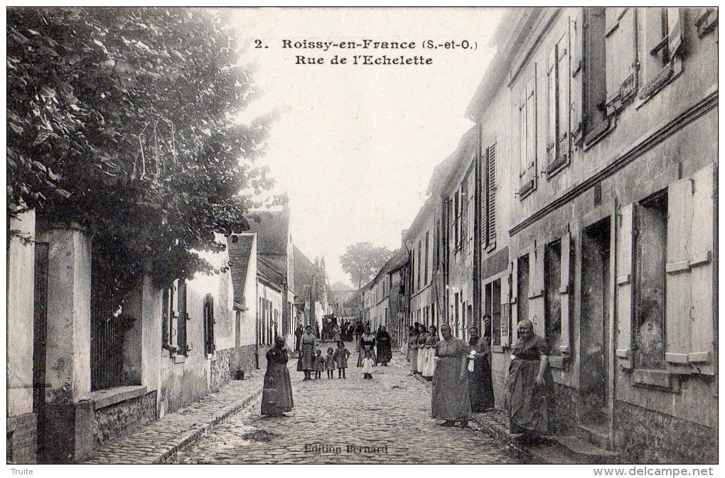 ROISSY-EN-FRANCE RUE DE L'ECHELETTE  TRES ANIMEE 1915 - Roissy En France