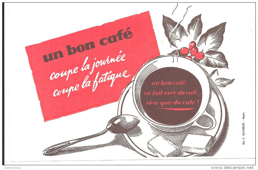 Buvard Un Bon Café Coupe La Journée Coupe La Fatigue - Café & Té