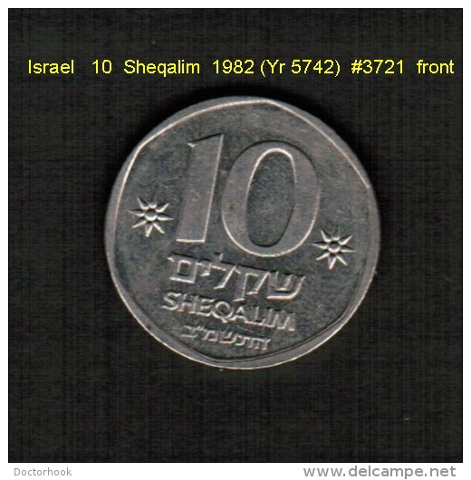 ISRAEL    10  SHEQALIM  1982 (YR 5742)  (KM # 119) - Israel