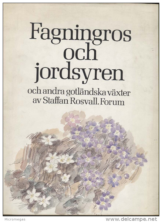 Fagningros Och Jordsyren Och Andra Gotländska Växter; Av Staffan Rosvall - Langues Scandinaves