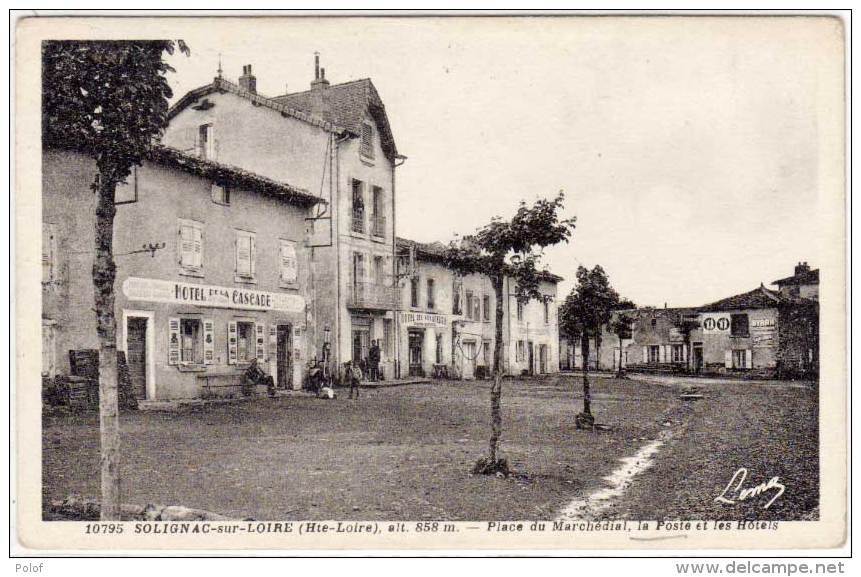 SOLIGNAC SUR LOIRE -Place Du Marchédial, La Poste Et Les Hotels- Hotel De La Cascade(63511) - Solignac Sur Loire