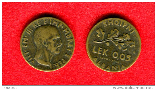 ALBANIE - ALBANIA - ALBANIEN - VITTORIO EMMANUELE III -0,0 5 LEK 1940  XVIII R - Albanie