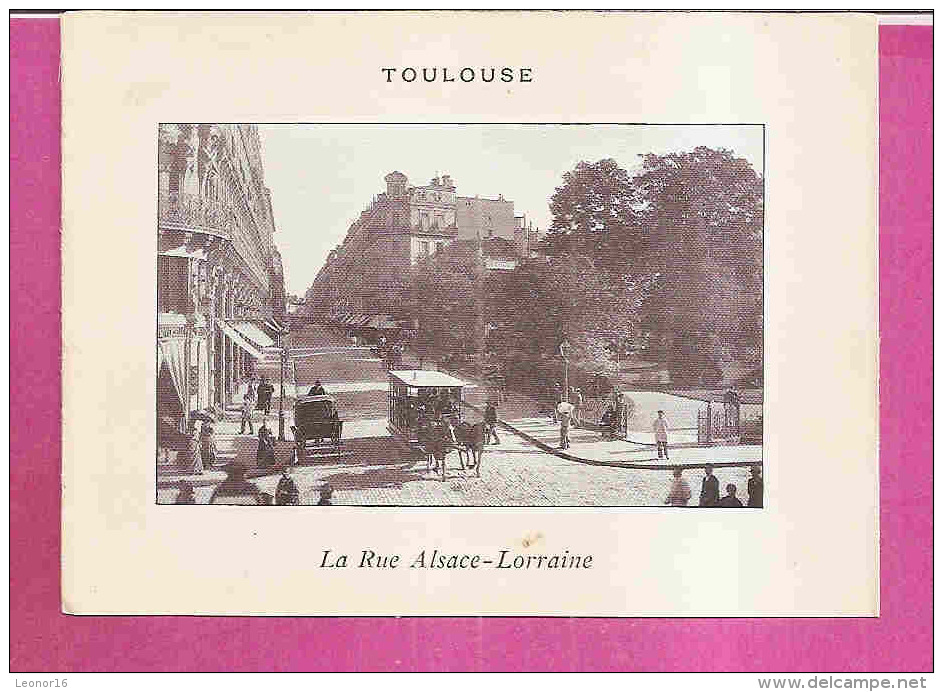 TOULOUSE   -   * LA RUE ALSACE LORRAINE *   -   Editeur : Photogravure  NEURDEIN FRERES De Paris - Collections