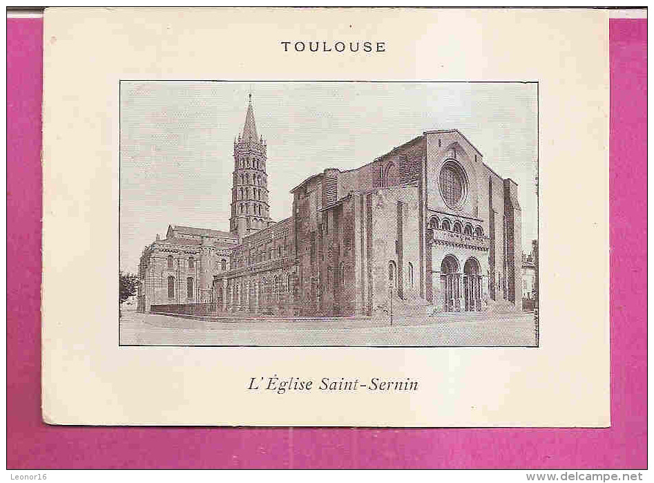 TOULOUSE   -   * L' EGLISE SAINT SERNIN *   -   Editeur : Photogravure  NEURDEIN FRERES De Paris - Collections