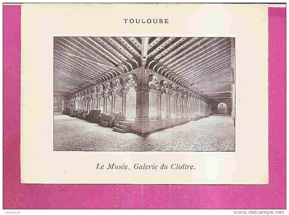 TOULOUSE   -   * LE MUSEE - GALERIE DU CLOITRE *   -   Editeur : Photogravure  NEURDEIN FRERES De Paris - Collections