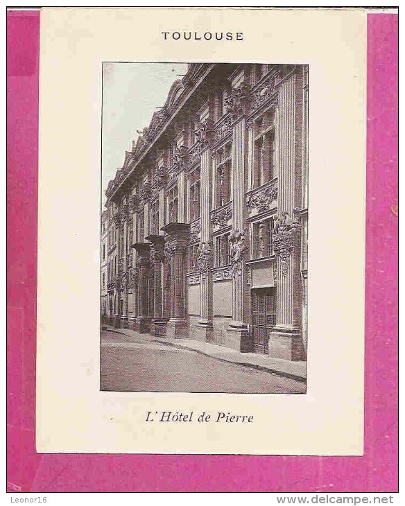 TOULOUSE   -   * L´ HOTEL DE PIERRE *   -   Editeur : Photogravure  NEURDEIN FRERES De Paris - Collections