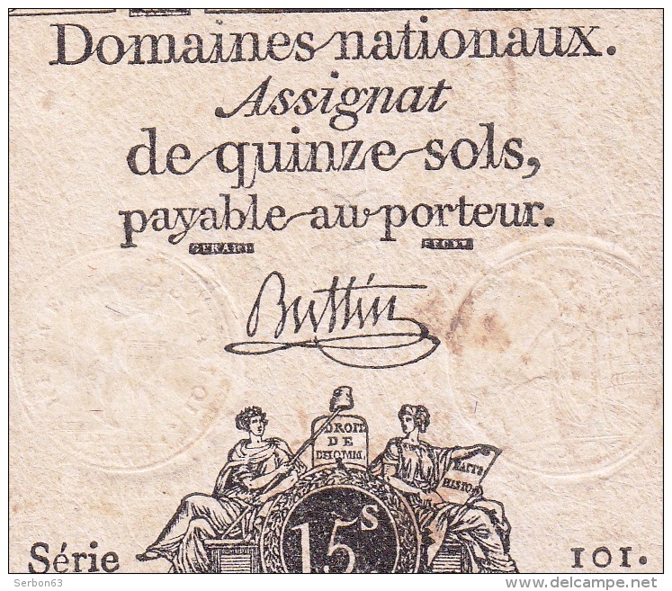 AUTHENTIQUE ASSIGNAT BEAUX TIMBRES SECS QUINZE SOLS SERIE 101 FILIGRANE RF BUTTIN LOI DU 23 MAI 1793 L'AN 2 DE LA REPUB - Assignats & Mandats Territoriaux