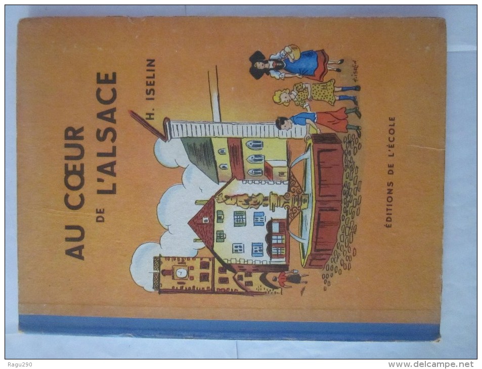 AU COEUR DE L ' ALSACE  Par  H.ISELIN - Alsace