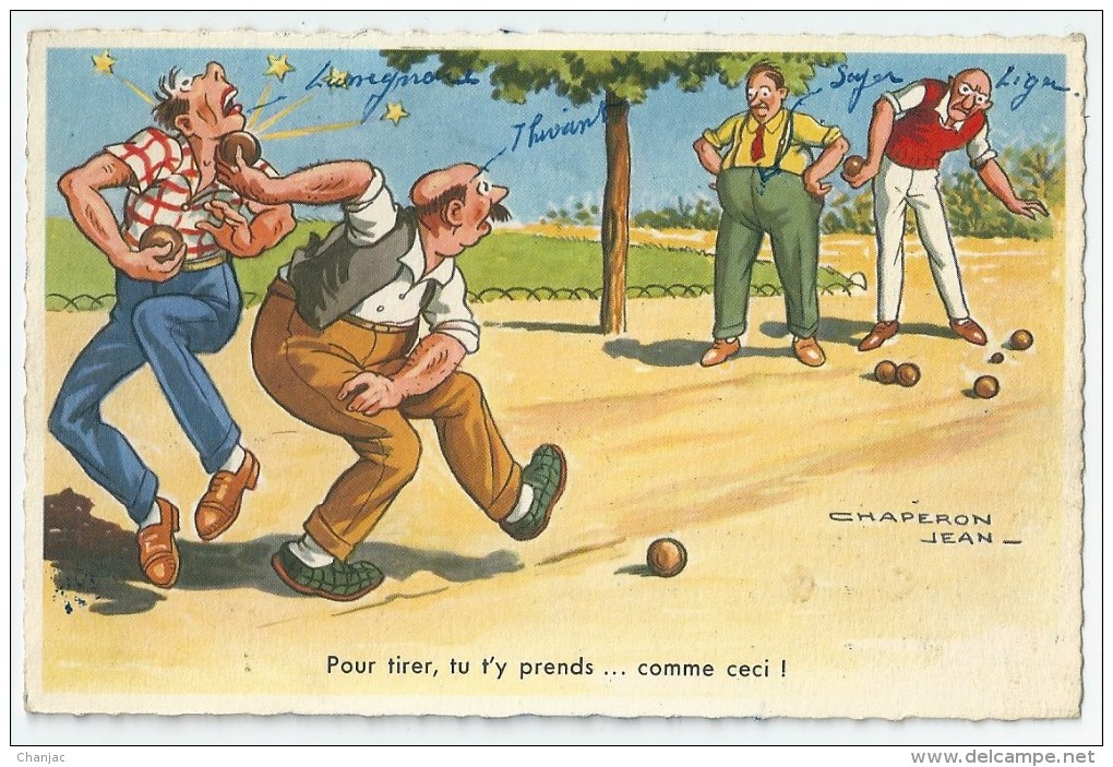 Cpsm: HUMOUR. JEAN CHAPERON Pour Tirer, Tu T'y Prends ... Comme Ceci ! (Jeu De Boules, Pétanque) N° 1102 - Chaperon, Jean