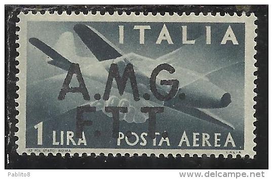 TRIESTE A 1947 AMG-FTT SOPRASTAMPATO D´ITALIA ITALY OVERPRINTED POSTA AEREA AIR MAIL DEMOCRATICA LIRE 1 MNH BEN CENTRATO - Poste Aérienne