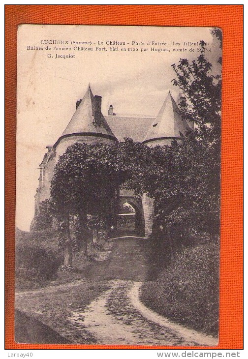 1 Cpa 80 LUCHEUX ( Somme ) Le Château - Porte D' Entrée. Les Tilleuls - Lucheux