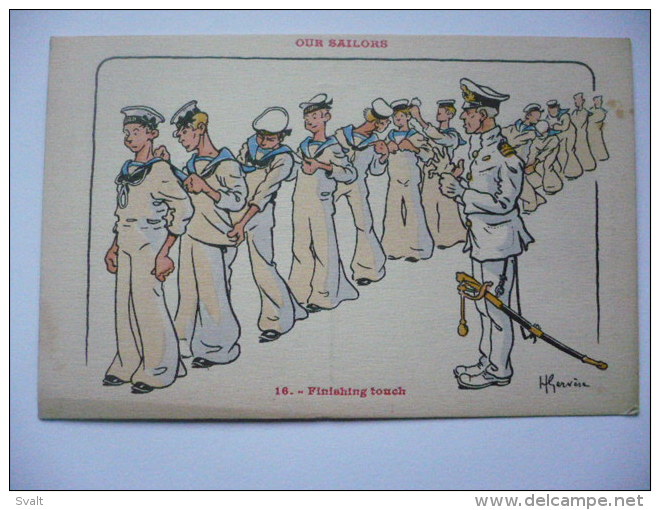 Ancienne Carte Postale : : Illustrateur H. GERVESE   OUR SAILORS : 16- FINIShING TOUCH. - Autres & Non Classés