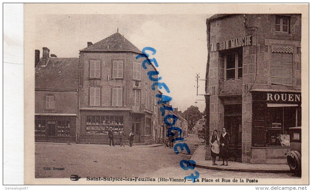 87 - SAINT SULPICE LES FEUILLES - ST SULPICE LES FEUILLES- LA PLACE ET LA RUE DE LA POSTE -AU BON MARCHE - Saint Sulpice Les Feuilles