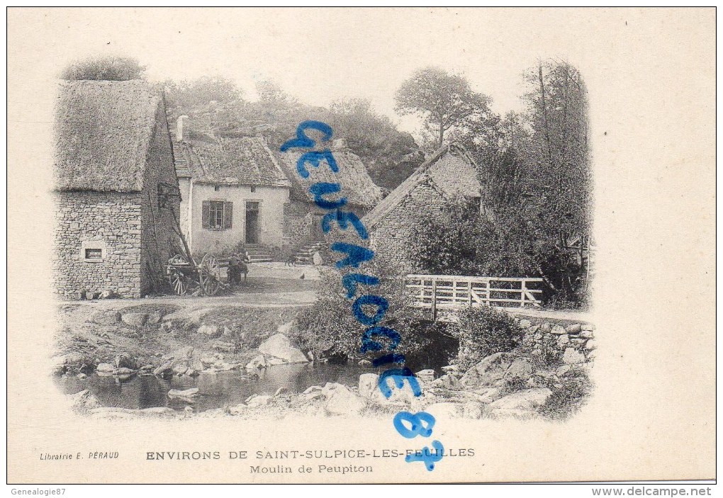 87 - SAINT SULPICE LES FEUILLES - ST SULPICE LES FEUILLES-  MOULIN DE PEUPITON -PRECURSEUR LIBRAIRIE PERAUD - Saint Sulpice Les Feuilles