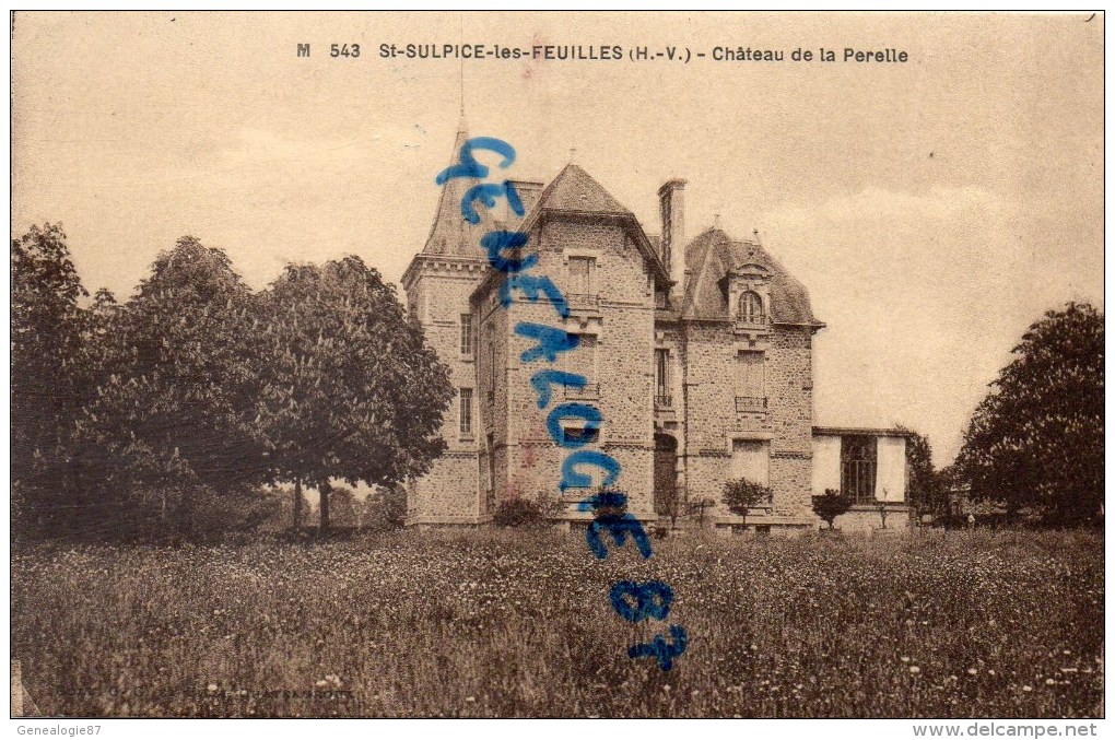 87 - SAINT SULPICE LES FEUILLES - ST SULPICE LES FEUILLES - CHATEAU DE LA PERELLE - Saint Sulpice Les Feuilles