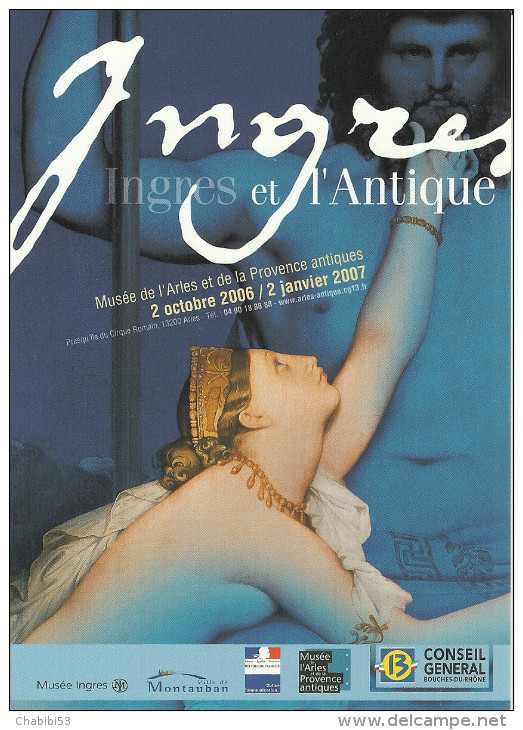 INGRES Et L'Antique - Musée De L'Arles Et De La Provence Antiques - 2 Octobre2006 / 2 Janvier 2007 - Expositions
